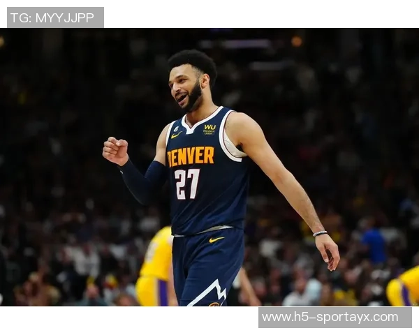 贾马尔穆雷半场表现出色9中4贡献11分2板7助攻2抢断展现全面能力 贾马尔穆雷半场表现出色9中4贡献11分2板7助攻2抢断展现全面能力